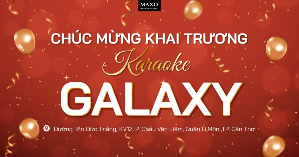 chuc-mung-khai-truong-karaoke-Galaxy-o-mon-can-tho