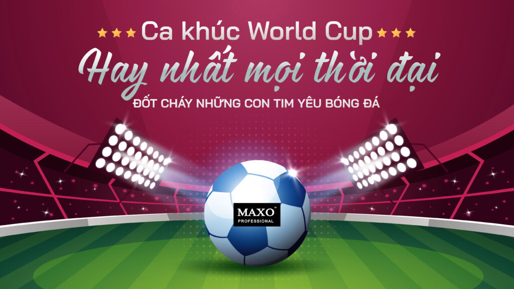 nhung-ca-khuc-World-Cup-hay-nhat-moi-thoi-dai-dot-chay-nhung-con-tim-yeu-bong-da