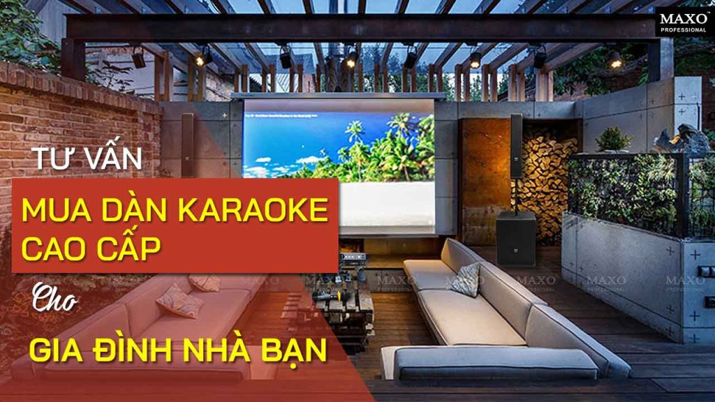 07-tu-van-mua-dan-karaoke-cao-cap-cho-gia-dinh-nha-ban