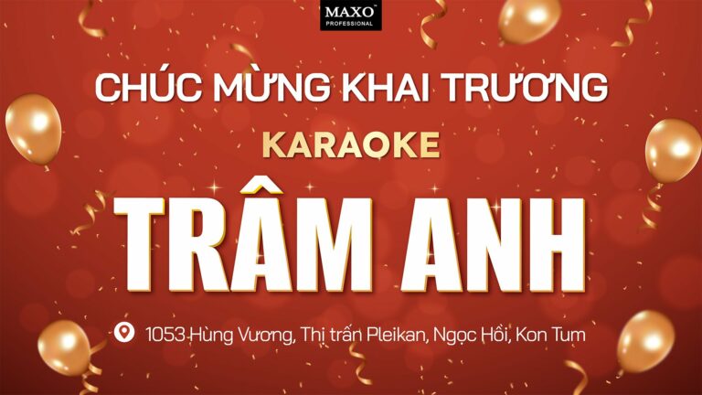 chuc-mung-khai-truong-karaoke-tram-anh-ngoc-hoi-kon-tum