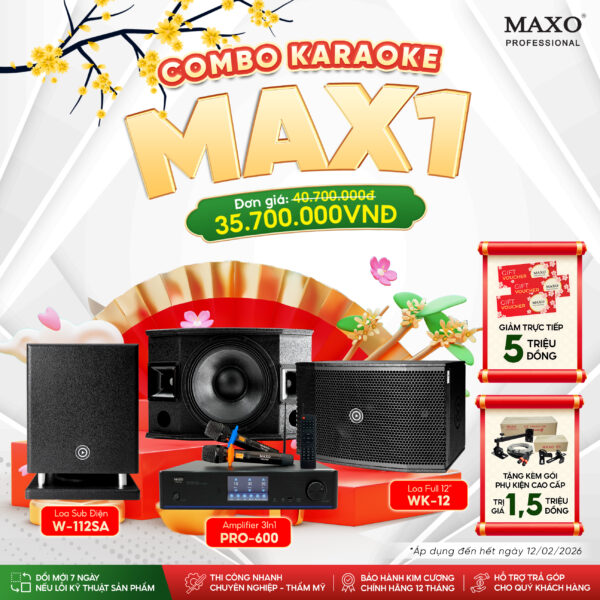dan-am-thanh-karaoke-gia-dinh-combo-max1-wk12-w112sa-pro600-tet-2026