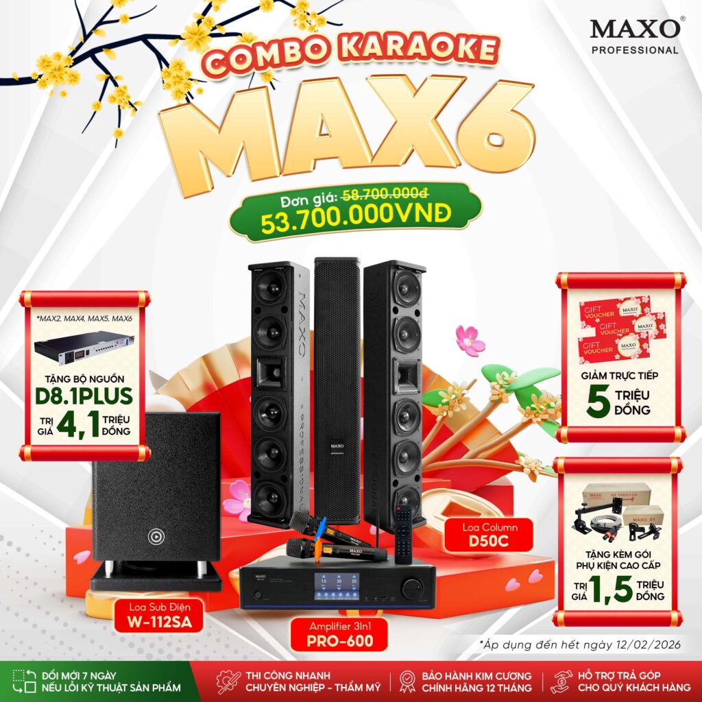 dan-am-thanh-karaoke-gia-dinh-combo-max6-d50c-w112sa-pro600-tet-2026