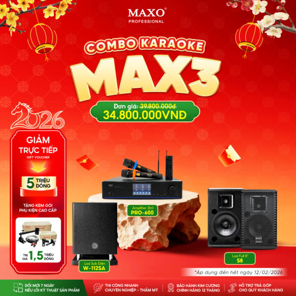 dan-am-thanh-karaoke-gia-dinh-combo-max3-s8-w112sa-pro600-tet-2026-ver2