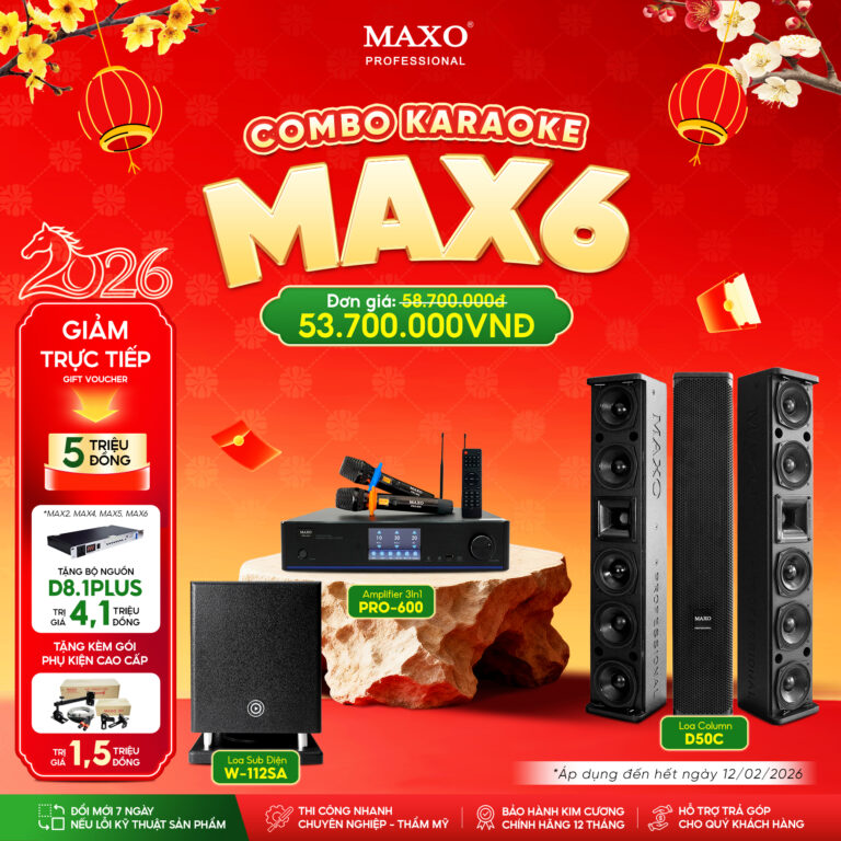 dan-am-thanh-karaoke-gia-dinh-combo-max6-d50c-w112sa-pro600-tet-2026-ver2